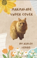 Marmalade Under Cover 1738558754 Book Cover