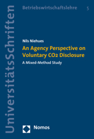 An N Agency Perspective on Voluntary Co2 Disclosure: A Mixed-Method Study 384875049X Book Cover