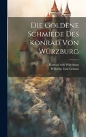 Die Goldene Schmiede Des Konrad Von Würzburg 1021374342 Book Cover