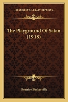The Playground Of Satan 1503050408 Book Cover