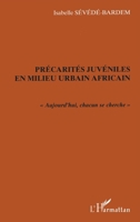 Précarités juvéniles en milieu urbain africain: "Aujourd'hui, chacun se cherche" 273845965X Book Cover
