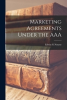 Marketing Agreements Under the AAA 1014414202 Book Cover