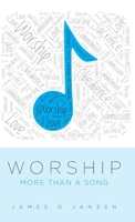 Worship: More than a Song 1038343321 Book Cover