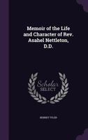 Memoir of the Life and Character of Rev. Asahel Nettleton, D.D. 1014941296 Book Cover