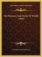 The Pleasures And Duties Of Wealth 1275615953 Book Cover