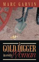 A Gold Digger in Every Woman 1452039054 Book Cover