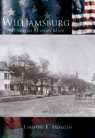 Williamsburg: A City that History Made (VA) (Making of America Series) 0738524735 Book Cover