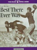 Sam Baugh: Best There Ever Was (Texas Legends Series) 1570281661 Book Cover