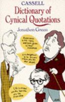 Cassell Dictionary of Cynical Quotations 0304351962 Book Cover