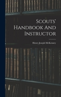 Scouts' Handbook And Instructor - Primary Source Edition 1017279896 Book Cover