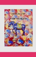 MONK OF THE HORSE B0BJNBSJ1V Book Cover