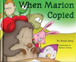 When Marion Copied: Learning About Plagiarism 1932146555 Book Cover