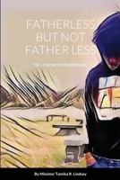 Fatherless But Not Father Less 1716928044 Book Cover