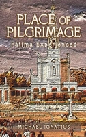 Place of Pilgrimage: Fátima Experienced 1088248357 Book Cover