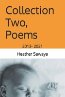 Collection Two, Poems: 2013- 2021 B09FNQY4FH Book Cover