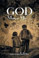 God Moves Me... 1640792430 Book Cover