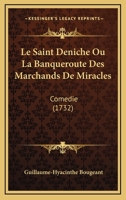 Le Saint Da(c)Nicha(c) Ou La Banqueroute Des Marchands de Miracles 1141351307 Book Cover