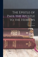 The Epistle of Paul the Apostle to the Hebrews 1017917337 Book Cover