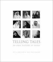 Telling Tales : An Oral History of Dubai ( Photography Book) 9768182644 Book Cover