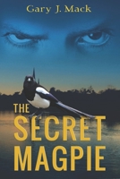 The Secret Magpie: Price and Morton Book 1 B0BCS36X95 Book Cover