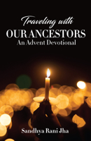Traveling with Our Ancestors: An Advent Devotional 0827237243 Book Cover