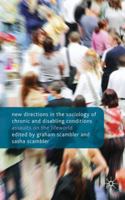 New Directions in the Sociology of Chronic and Disabling Conditions: Assaults on the Lifeworld 0230222706 Book Cover