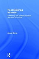 Reconsidering Inclusive Practices in Schools: The Impact of Culture, Staff and Relationships 1138681490 Book Cover