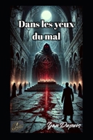 Dans Les Yeux Du Mal (French Edition) B0F3V4972S Book Cover