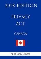 Privacy Act (Canada) - 2018 Edition 1986054470 Book Cover