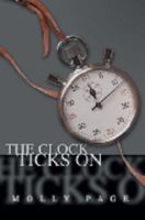 The Clock Ticks On 0595279325 Book Cover