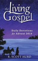 Daily Devotions for Advent 2014 (The Living Gospel) 1594714827 Book Cover