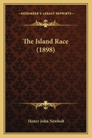 The Island Race (Decadents, Symbolists, Anti-decadents: Poetry of the 1890's) 1017074275 Book Cover