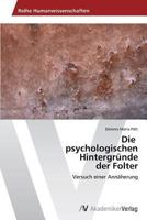 Die Psychologischen Hintergrunde Der Folter 3639470680 Book Cover