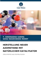 HERSTELLUNG NEUER AZOMETHINE MIT NATÜRLICHEM KATALYSATOR: (FRUCHTSÄFTE) UND SPEKTRALSTUDIEN 6204690620 Book Cover