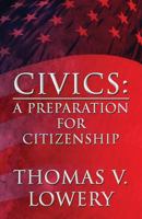 Civics: A Preparation for Citizenship 1630048690 Book Cover