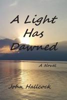 A Light Has Dawned 1075450551 Book Cover