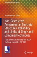 Non-Destructive Assessment of Concrete Structures: Reliability and Limits of Single and Combined Techniques : State-of-the-Art Report of the RILEM Technical Committee 207-INR 9400727356 Book Cover