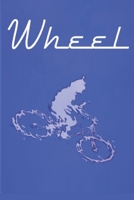 Wheel: The return journey 1098977157 Book Cover