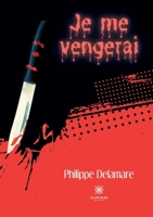 Je me vengerai B0BSP95H33 Book Cover