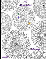 All Mandalas Coloring Book B0BZ6Q7SKS Book Cover