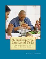 St. Paul's Spiritual Love Letter to Us: An Individual or Group Study Guide 1539715485 Book Cover