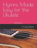 Hymns Made Easy for the Ukulele: Volume 1 1079728775 Book Cover