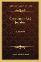 Christianity And Judaism: A Review 1162912383 Book Cover