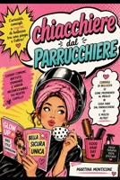 Chacchiere dal Parrucchieire (Italian Edition) B0HG8Q563N Book Cover