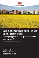 Les entreprises rurales et la relation ville-campagne : un processus inverse ?: L'expérience d'une petite ville 6206048020 Book Cover