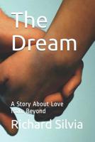 The Dream: A Story About Love from Beyond 1096124742 Book Cover