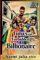 Luna's Forbidden Billionaire: Love in Ruins, and a Pack's Last Hope in the Shadow of the Scottish Highlands. B0F2F1FB46 Book Cover