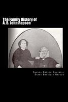 The Family History of A. B. John Rapson 1545245347 Book Cover