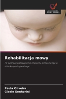 Rehabilitacja mowy: Po operacji wszczepienia implantu slimakowego u dziecka prelingwalnego (Polish Edition) 6208806208 Book Cover