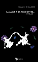 Il allait à sa rencontre (French Edition) 2748324048 Book Cover